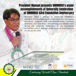President Manuel presents DMMMSU’s major accomplishments at University Celebration of DMMMSU 43rd…