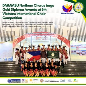 DMMMSU Northern Chorus bags Gold Diploma Awards at 8th Vietnam International Choir…
